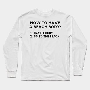 Funny Beach Body Phrase Long Sleeve T-Shirt